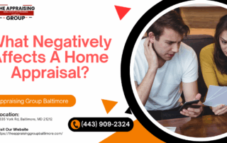 The Appraising Group Baltimore - What Negatively Affects A Home Appraisal?